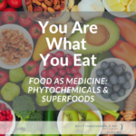 You are What You Eat phytochemicals